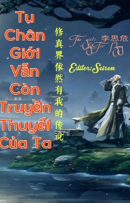 [Edit] Tu Chân Giới Vẫn Còn Truyền Thuyết Của Ta