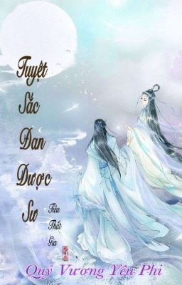 [Edit] Tuyệt Sắc Đan Dược Sư - Quỷ Vương Yêu Phi 