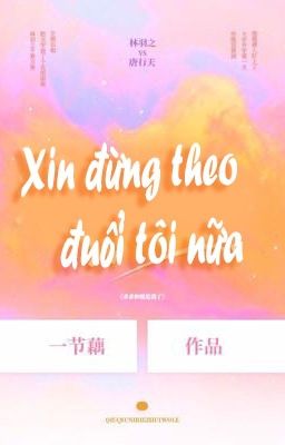 [Edit] Xin anh đừng theo đuổi tôi nữa