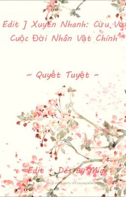 [ Edit ] Xuyên Nhanh: Cứu Vớt Cuộc Đời Nhân Vật Chính