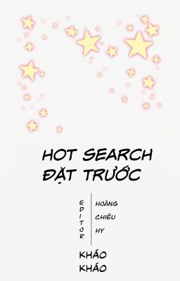 [Edited] HOT SEARCH ĐẶT TRƯỚC