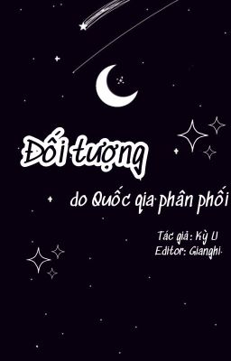 (Editing) Đối Tượng Do Quốc Gia Phân Phối - Kỳ U