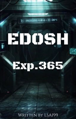 EDOSH : Exp.365