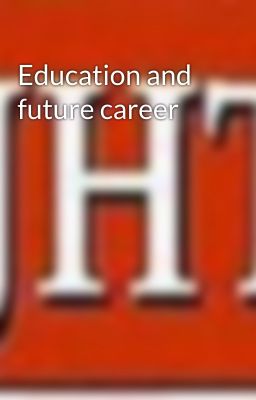 Education and future career