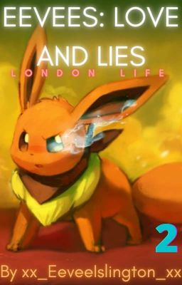 Eevees Love And Lies 2: London Life