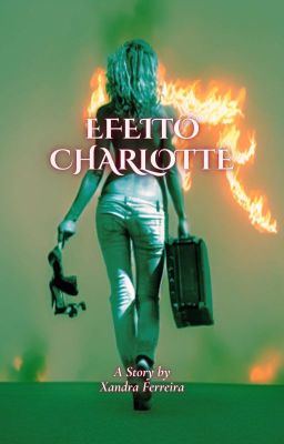 Efeito Charlotte - Livro IV - Série A Força do Amor EM PAUSA