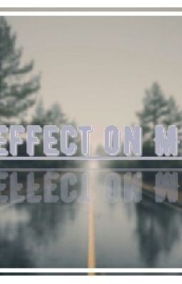 Effect On Me