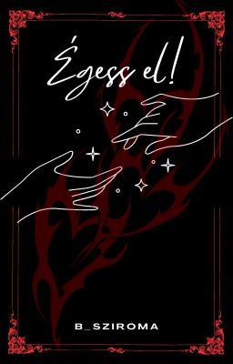 Égess el!