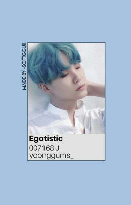 Egoistic ➛ bts