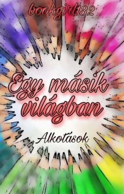 Egy másik világban - Alkotások