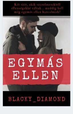 Egymás ellen (1.)