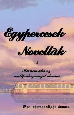 Egypercesek/Novellák