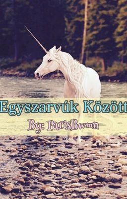 🔹Egyszarvúk között🔹