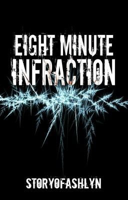 Eight Minute Infraction