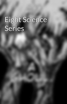 Eight Science Series