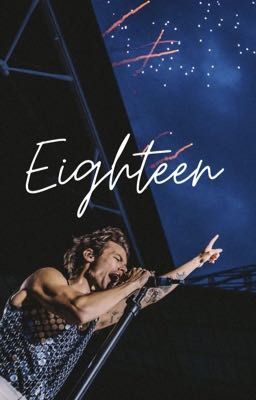 Eighteen | Harry Styles