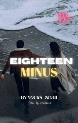 Eighteen Minus (COMPLETED)