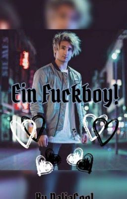 Ein Fuckboy!         (Julien Bam FF)