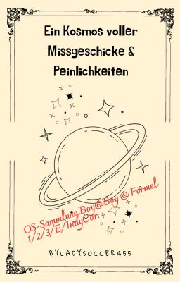 Ein Kosmos voller Missgeschicke & Peinlichkeiten (pausiert!)