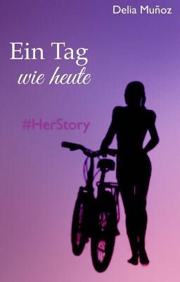 Ein Tag wie heute #HerStory