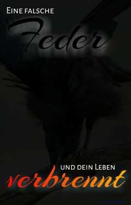 Eine falsche Feder und dein Leben verbrennt •ᵖᵉʳᶜᵃᵇᵉᵗʰ•