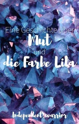 Eine Geschichte über Mut und die Farbe Lila