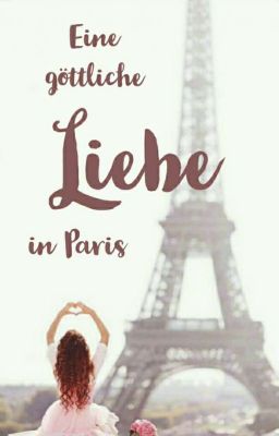 Eine göttliche Liebe in Paris