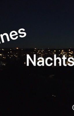 Eines Nachts... ||abgeschlossen 