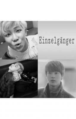 Einzelgänger (Namjin FF) 