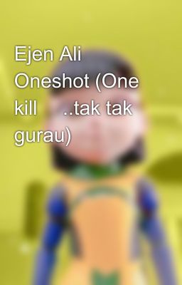 Ejen Ali Oneshot (One kill 🗿..tak tak gurau)