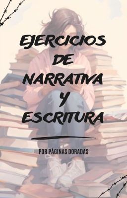 Ejercicios de Escritura y Narrativa