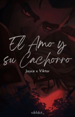 El Amo y su Cachorro (Jayvik)