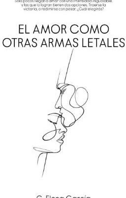 El amor como otras armas letales.