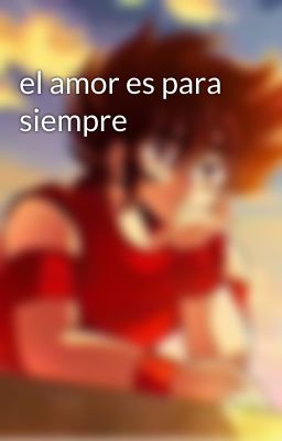 el amor es para siempre