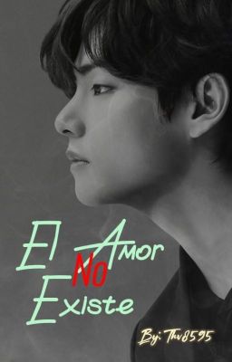 ○ El Amor (no) Existe ○ (One Shot)