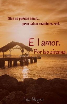 El amor.  Por las sirenas. [COMPLETA]