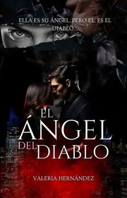 El Ángel del Diablo ©(TERMINADO)#libro1 