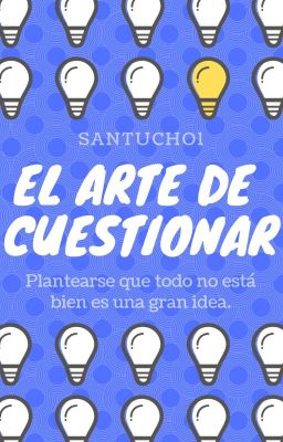 El arte de cuestionar | VEN A FORMAR PARTE