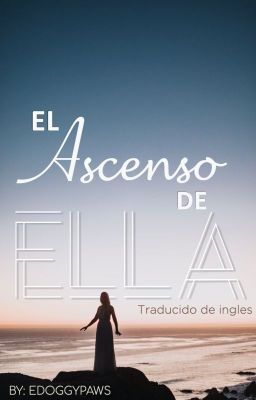 El ascenso de ella