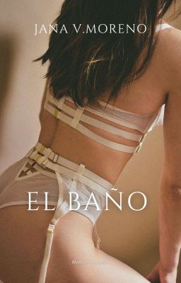 El baño (MONSTER ROMANCE)