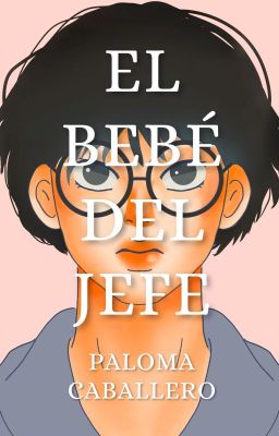 El bebé del jefe