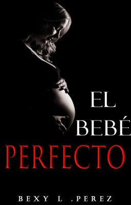 El Bebé Perfecto