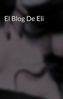 El Blog De Eli 