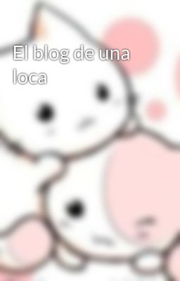 El blog de una loca