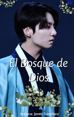 🌿EL BOSQUE DE DIOS🌿 (Capitulo Único)