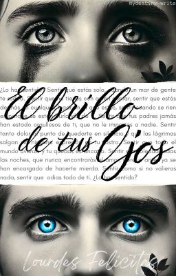 El brillo de tus ojos. (I)