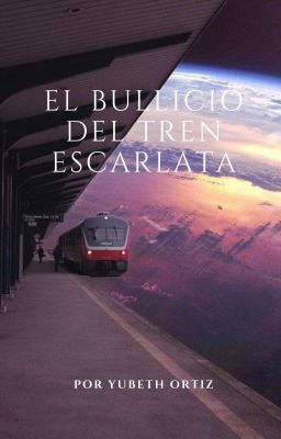 El bullicio del Tren escarlata