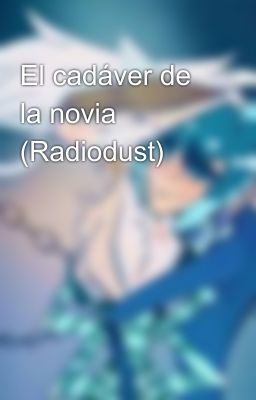 El cadáver de la novia (Radiodust)