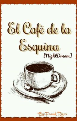 El Café de la Esquina [NightDream]