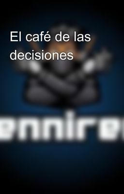 El café de las decisiones 